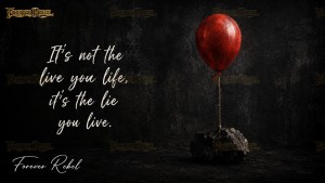 It’s not the life you live, it’s the lie you live - 13 varianten