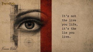It’s not the life you live, it’s the lie you live - 13 varianten