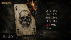 It’s not the life you live, it’s the lie you live - 13 varianten