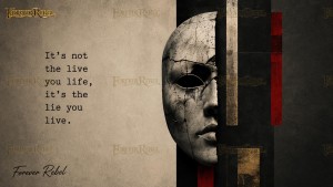 It’s not the life you live, it’s the lie you live - 13 varianten