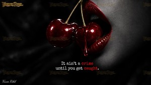 It ain't a crime until you get caught V2.0 - Nr 1