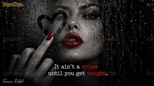 It ain't a crime until you get caught V2.0 - Nr 10